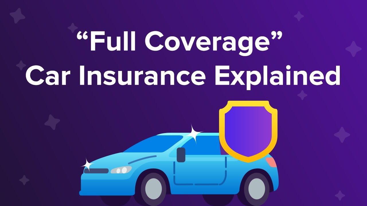 Full coverage car insurance